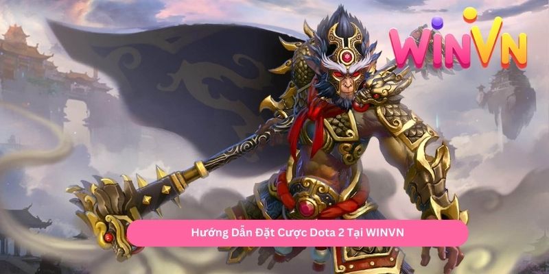 Hướng Dẫn Đặt Cược Dota 2 Tại WINVN