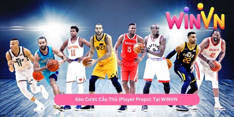 Kèo Cược Cầu Thủ (Player Props) Tại WINVN