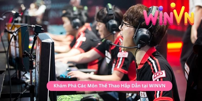 Khám Phá Các Môn Thể Thao Hấp Dẫn tại WINVN